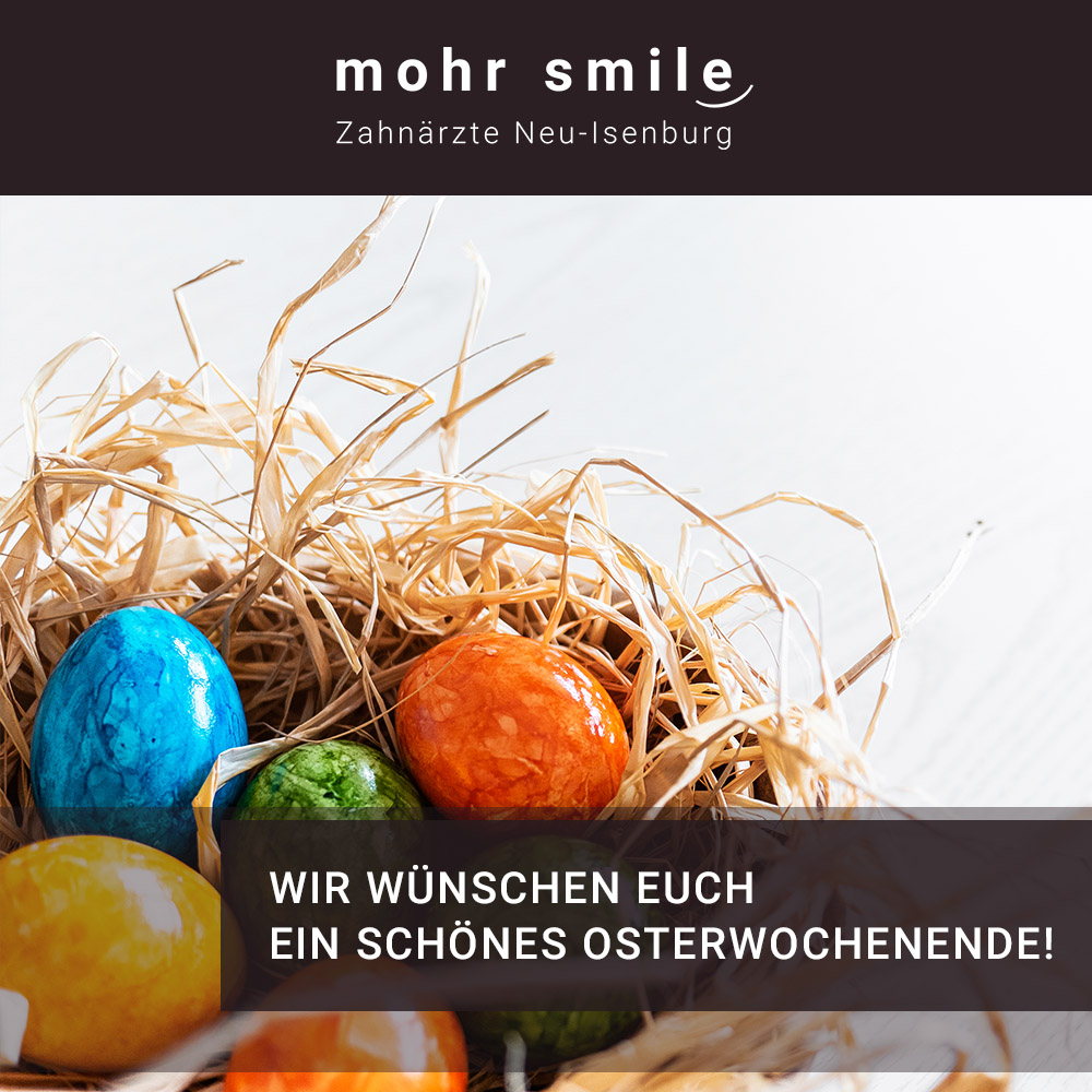 Ostern Zahnarztpraxis mohr smile in Neu-Isenburg bei Frankfurt am Main